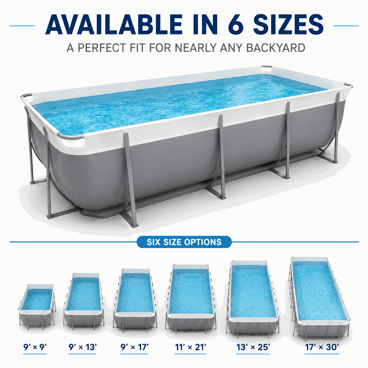 Kona Pools Rectangle Pools feature a sturdy metal frame and come in six modern sizes: 9’x9’, 9’x13’, 9’x17’, 11’x21’, 13’x25’, and 17’x30’. Various size options are available for your backyard.